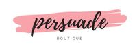 Persuade Boutique coupons